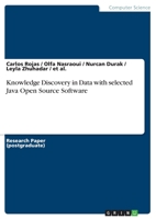 Knowledge Discovery in Data with selected Java Open Source Software 3668443114 Book Cover