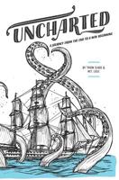 Uncharted: A journey from the end to a new beginning 1795579021 Book Cover