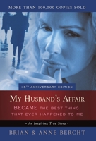 My Husband's Affair BECAME the Best Thing That Ever Happened to Me 1525575287 Book Cover