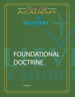 Foundational Doctrine: Believers Course 4 B0GHXPR8CJ Book Cover