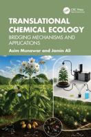 Translational Chemical Ecology: Bridging Mechanisms and Applications 1041293712 Book Cover