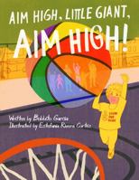 AIM HIGH, LITTLE GIANT, AIM HIGH! 0998532274 Book Cover