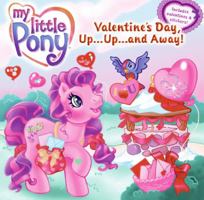 My Little Pony: Valentine's Day, Up...Up...and Away! (My Little Pony) 0060761830 Book Cover