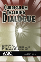 Curriculum and Teaching Dialogue Volume 13, Numbers 1 & 2 1617356050 Book Cover