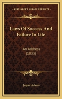 Laws Of Success And Failure In Life: An Address 1166278786 Book Cover
