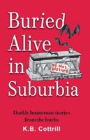 Buried Alive in Suburbia B0G5HM6DW6 Book Cover