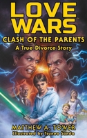 Love Wars - Clash of the Parents, A True Divorce Story - Memoir B0FPZKVLSJ Book Cover