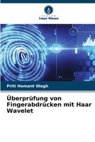 Überprüfung von Fingerabdrücken mit Haar Wavelet (German Edition) B0CKRJ9BM7 Book Cover