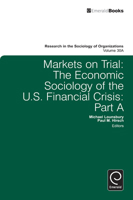 Markets On Trial: The Economic Sociology of the U.S. Financial Crisis 0857242059 Book Cover