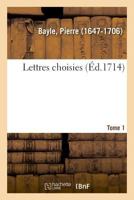 Lettres Choisies, Volume 1 2329020562 Book Cover