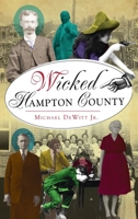 Wicked Hampton County 154025707X Book Cover