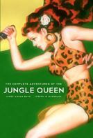 The Complete Adventures of the Jungle Queen 1440422281 Book Cover