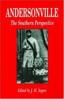 Andersonville: The Southern Perspective (Journal of Confederate History Series, V. 13) 1889332135 Book Cover