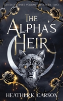 The Alpha's Heir (Fated Destinies II) B0HFTMKM6T Book Cover