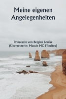 Meine eigenen Angelegenheiten (German Edition) 9361467352 Book Cover