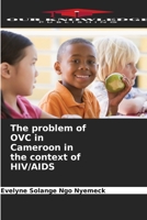 The problem of OVC in Cameroon in the context of HIV/AIDS 6205785528 Book Cover