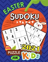 2021 Easter sudoku puzzle for Kids: Logic Puzzles and Coloring Pages for Smart Kids B08WZFPMV3 Book Cover