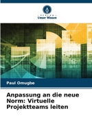 Anpassung an die neue Norm: Virtuelle Projektteams leiten (German Edition) 6207118871 Book Cover