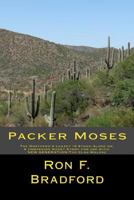 Packer Moses: The Goatherd's Legacy 1500775258 Book Cover