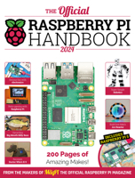 The Official Raspberry Pi Handbook 2024: Astounding Projects with Raspberry Pi Computers 1912047330 Book Cover