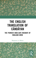 The English Translation of Cāndāyan: The Pioneer Indo-Sufī Masnavī Of Maulanā Dāūd 1032520795 Book Cover