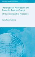 Transnational Mobilization and Domestic Regime Change: Africa in Comparative Perspective (International Political Economy) 1403985383 Book Cover