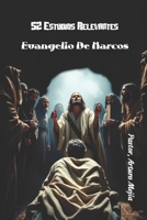 "52 Temas Relevantes Del Libro De Marcos" (Spanish Edition) B0FKGV71DJ Book Cover