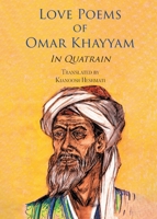 Love Poems of Omar Khayyam In Quatrain B0FJH7B84Y Book Cover