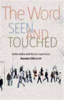 The Word Seen and Touched: Lectio Divina and Human Experience 1905604270 Book Cover