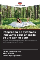 Intégration de systèmes innovants pour un mode de vie sain et actif (French Edition) 6208590620 Book Cover
