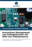 Innovatives Management von Geflügelfarmen mit Hilfe von Videokameras (German Edition) 6209072666 Book Cover