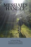 Messiah's Handle: A Life Worth Living: C.S. Woods (1943-2007) 1978433204 Book Cover