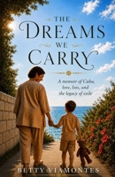 The Dreams We Carry 1955848475 Book Cover