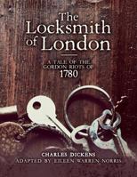 The Locksmith of London: A Tale of the Gordon Riots of 1780 1530363403 Book Cover