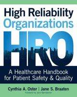 High Reliability Organizations: A Healthcare Handbook for Patient Safety & Quality 1940446384 Book Cover