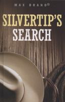 Silvertip's Search 0671639870 Book Cover