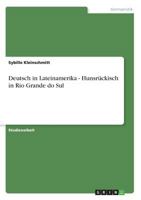 Deutsch in Lateinamerika - Hunsr�ckisch in Rio Grande do Sul 363866564X Book Cover