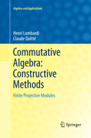 Commutative Algebra: Constructive Methods: Finite Projective Modules 9401799431 Book Cover