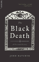 The Black Death: A Personal History 0306817926 Book Cover