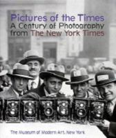 Pictures of the Times: A Century of Photography from The New York Times 0870701169 Book Cover