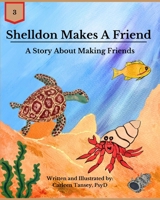 Shelldon Makes A Friend: A Story About Making Friends B0CFZ5DYVF Book Cover