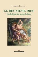Le Deuxième Dieu: L'imaginaire du monothéïsme B09V4ZNGD9 Book Cover