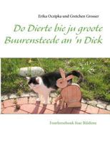 Do Dierte bie ju groote Buurensteede an 'n Diek: Foarleesebouk foar Bäidene 3844801006 Book Cover