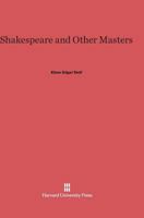 Shakespeare and Other Masters 0674365720 Book Cover