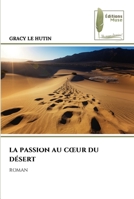 LA PASSION AU CŒUR DU DÉSERT: ROMAN 6204965786 Book Cover