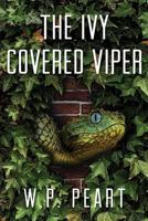 The Ivy Covered Viper 1773024094 Book Cover