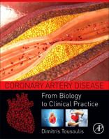 Coronary Artery Disease: From Biology to Clinical Practice 012811908X Book Cover