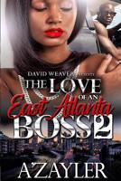 The Love of an East Atlanta Boss 2 1544268041 Book Cover