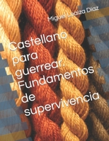 Castellano para guerrear. Fundamentos de supervivencia B0CCCX5LQK Book Cover