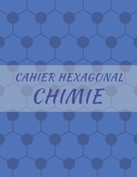 Cahier Hexagonal Chimie: Sp�cial biochimie et chimie organique pour �tudiants et professionnels 1708456120 Book Cover